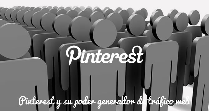 Pinterest y su poder generador de tráfico web